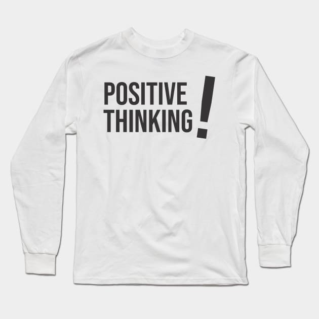 Motivation - Positive Thinking Long Sleeve T-Shirt by ahmadzakiramadhan